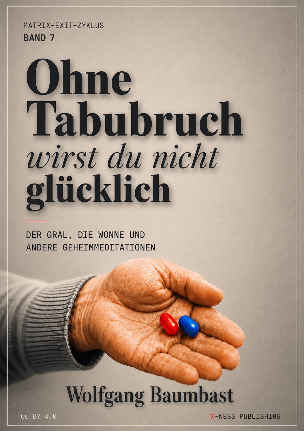 Band 7 — Ohne Tabubruch wirst du nicht glücklich
